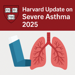 Harvard Update on Severe Asthma 2025